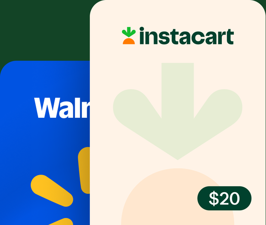 Instacart and Walmart gift cards, the Instacart card showing a $20 balance
